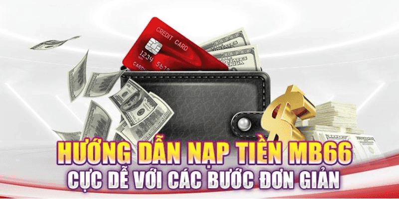 Những lưu ý mà anh em cần nắm để nạp tiền tại MB66 thành công nhanh hơn